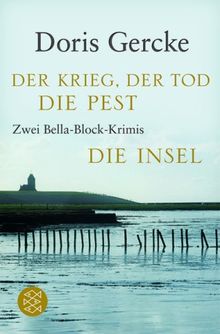 Der Krieg, der Tod, die Pest / Die Insel: Zwei Bella-Block-Krimis