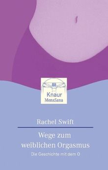 Wege zum weiblichen Orgasmus von Swift, Rachel | Buch | Zustand sehr gut