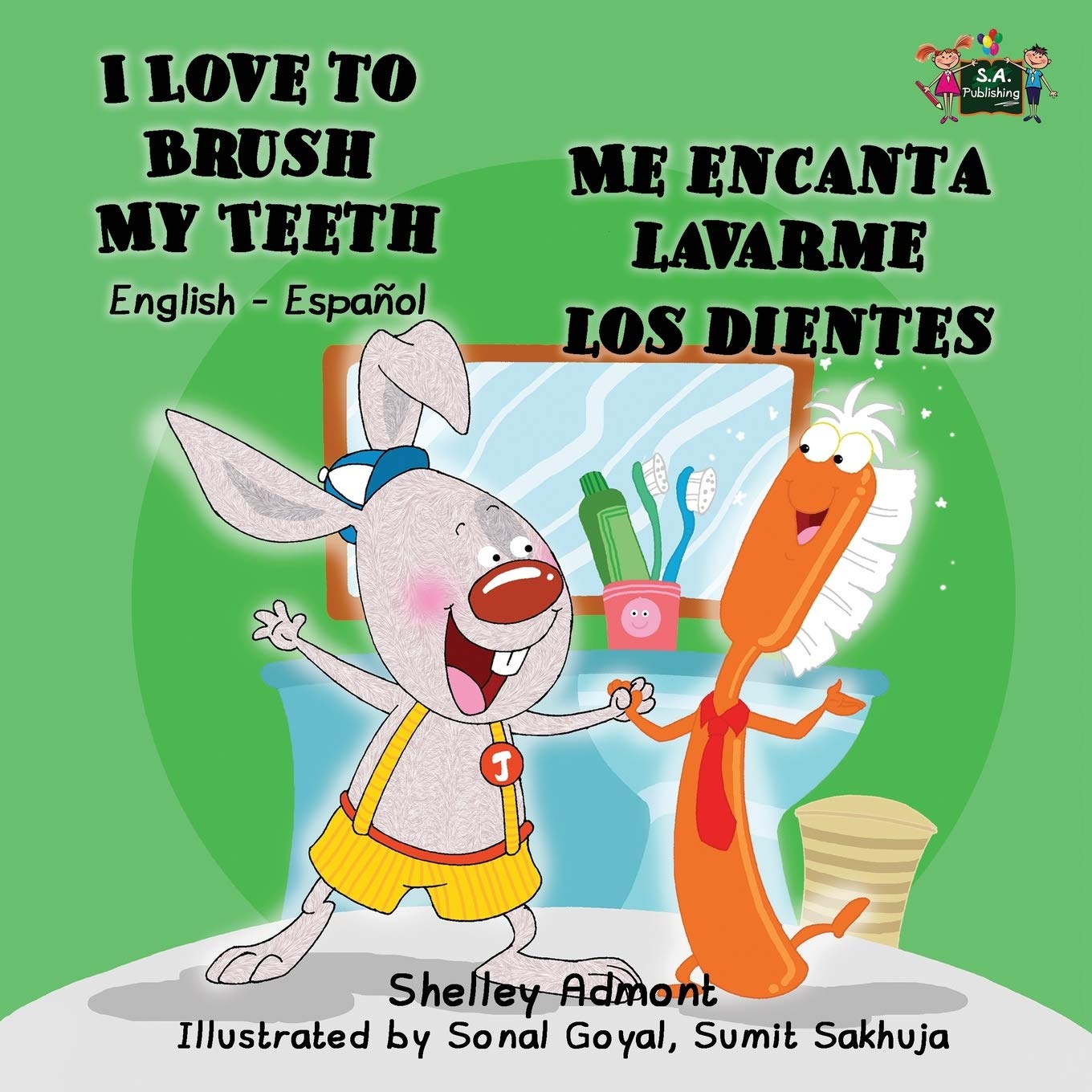 I Love to Brush My Teeth - Me encanta lavarme los dientes: English-Spanish Bilingual Edition (English Spanish Bilingual Collection, Band 2)