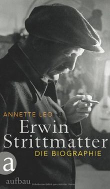 Erwin Strittmatter: Die Biographie