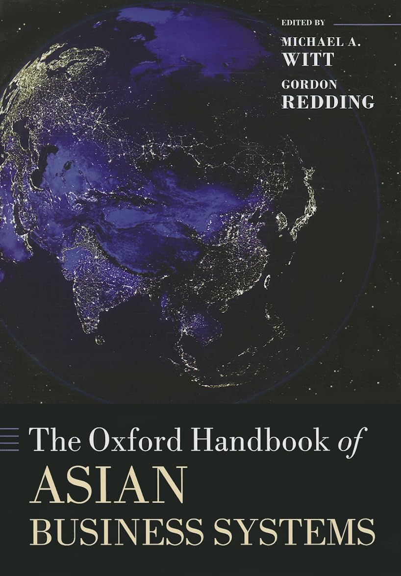Oxford Handbook of Asian Business Systems (Oxford Handbooks)