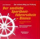 Der amtliche Sportbootführerschein Binnen (Allgemeiner Teil. Mit Antriebsmaschine und Segeln) der Bundesrepublik Deutschland. Der sichere Weg zur Prüfung von Kurt Graf | Buch | Zustand gut