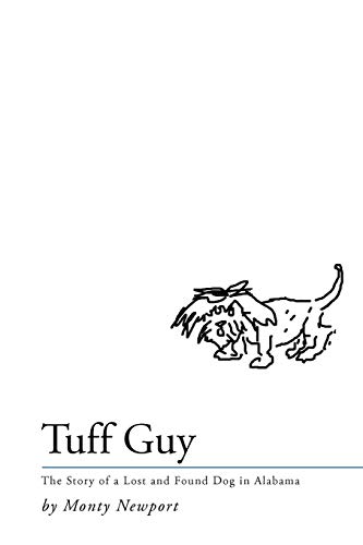 Tuff Guy: The Story Of A Lost And Found Dog In Alabama