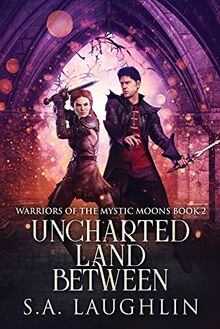 Uncharted Land Between (Warriors of the Mystic Moons)