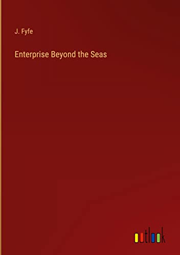 Enterprise Beyond the Seas