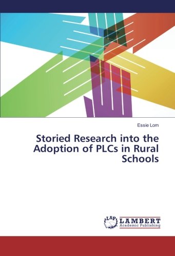 Storied Research into the Adoption of PLCs in Rural Schools