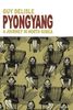 Pyongyang: A Journey in North Korea