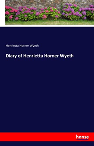 Diary of Henrietta Horner Wyeth