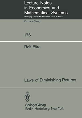 Laws of Diminishing Returns (Lecture Notes in Economics and Mathematical Systems) (Lecture Notes in Economics and Mathematical Systems, 176, Band 176)