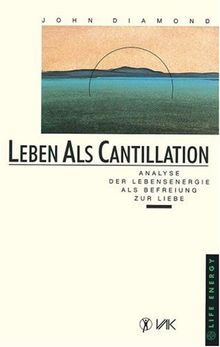 Leben als Cantillation. Analyse der Lebensenergie als Befreiung zur Liebe