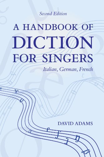 A Handbook of Diction for Singers: Italian, German, French