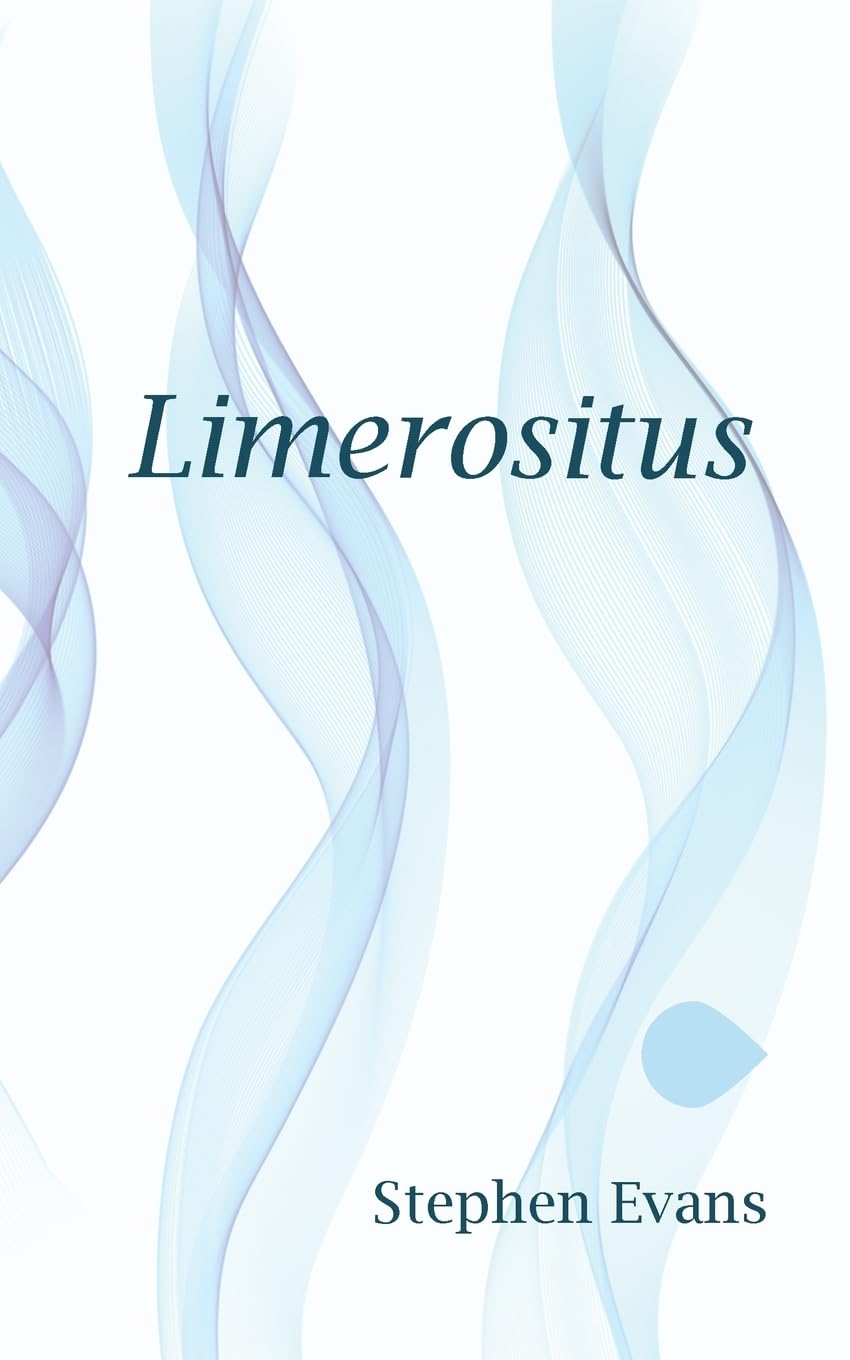 Stephen Evans Limerositus, An Anapestic Journey Through Western Philosophy (Limerosity, Band 2)