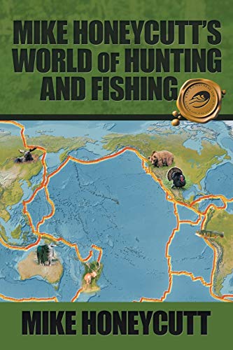Mike Honeycutt’s World of Hunting and Fishing