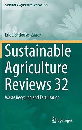 Sustainable Agriculture Reviews 32: Waste Recycling and Fertilisation