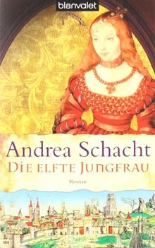 Die elfte Jungfrau: Roman von Andrea Schacht | Buch | Zustand gut
