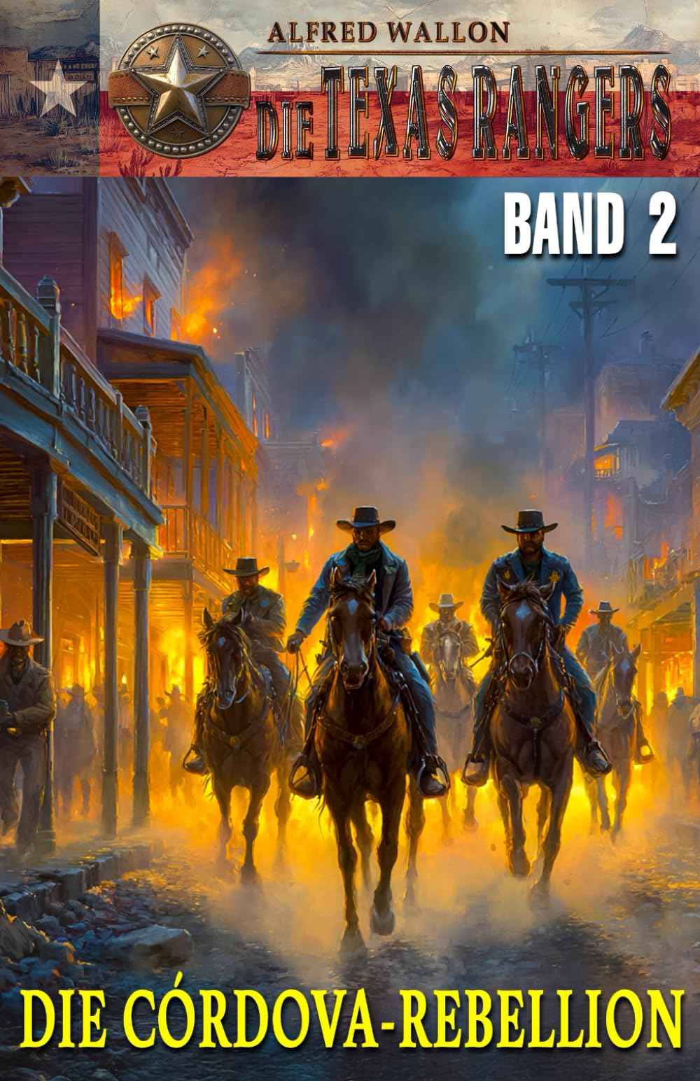 DIE TEXAS RANGERS – Band 2: Die Córdova-Rebellion