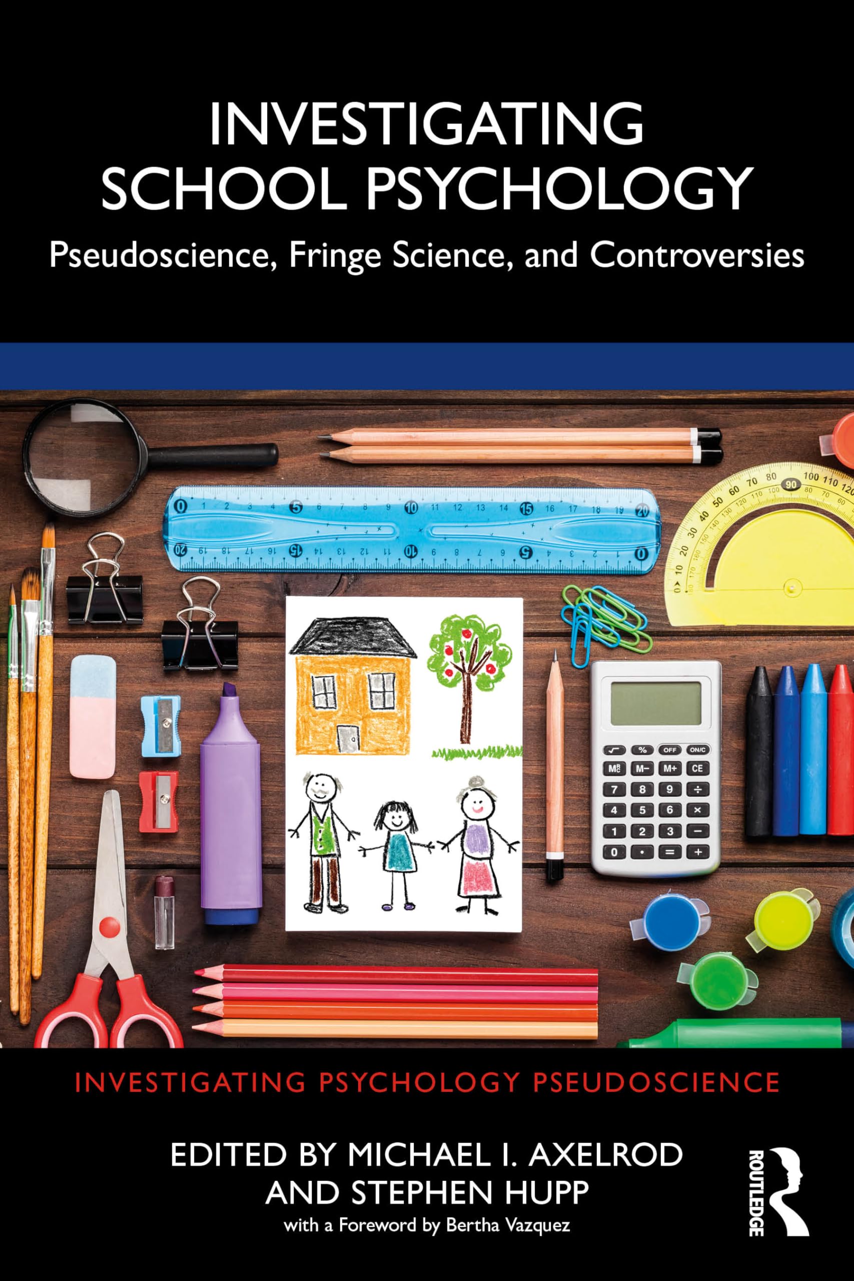 Investigating School Psychology: Pseudoscience, Fringe Science, and Controversies (Investigating Psychology Pseudoscience)