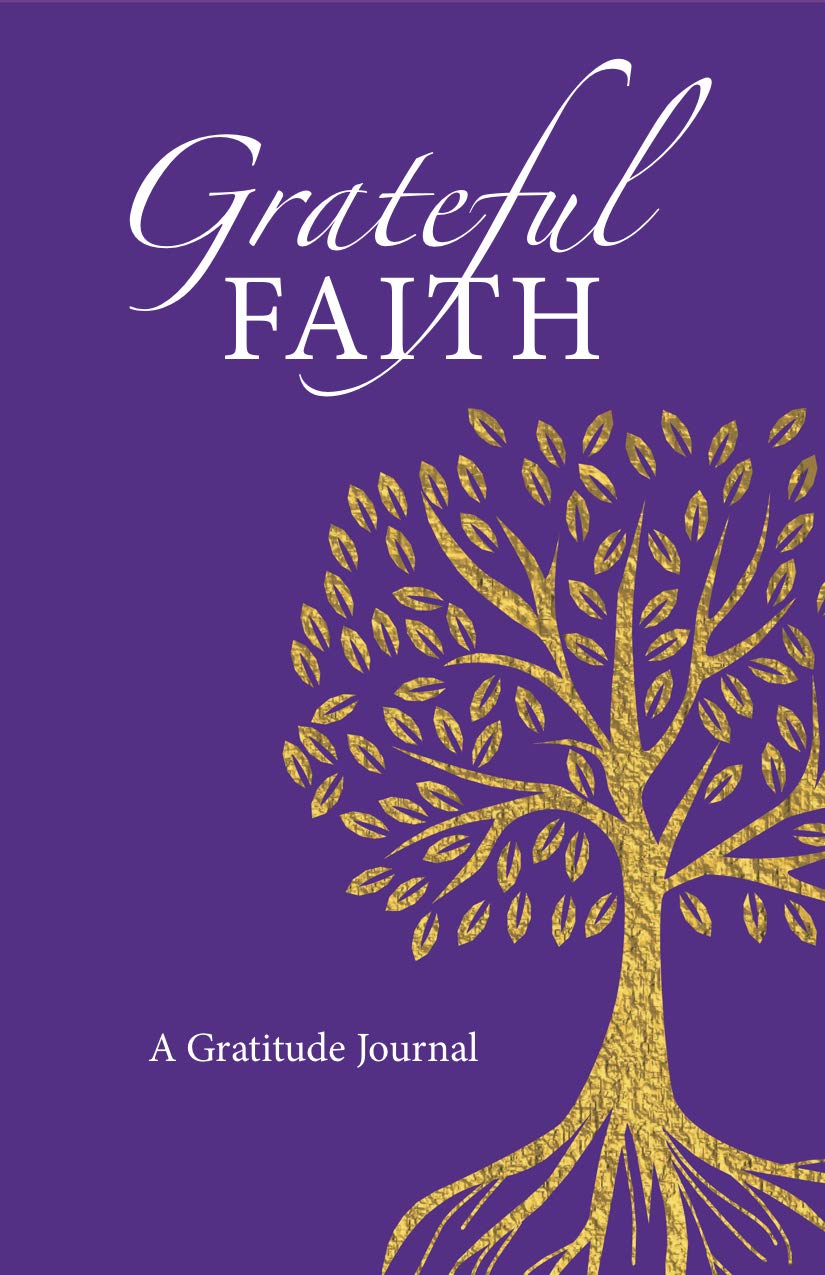 Grateful Faith: A Gratitude Journal