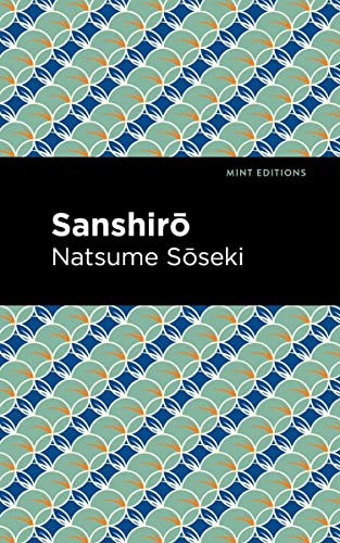 Natsume Sōseki Sanshirō (Mint Editions―Voices From Api)