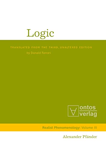 Logic: Translated from the Third and Unaltered Edition by Donald Ferrari (Realistische Phänomenologie / Realist Phenomenology, 3)
