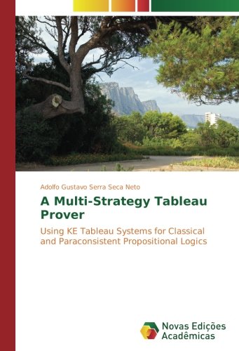 A Multi-Strategy Tableau Prover: Using KE Tableau Systems for Classical and Paraconsistent Propositional Logics