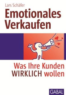 Emotionales Verkaufen: Was Ihre Kunden WIRKLICH wollen