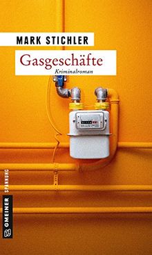 Gasgeschäfte: Kriminalroman