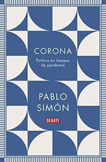 Corona: Política en tiempos de pandemia (Sociedad)