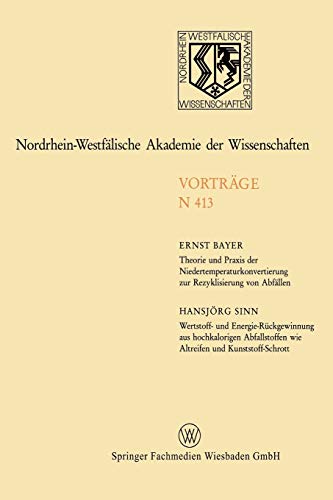 Theorie und Praxis der Niedertemperaturkonvertierung zur Rezyklisierung von Abfällen. Wertstoff- und Energie-Rückgewinnung aus hochkalorigen ... Akademie der Wissenschaften, N 413)