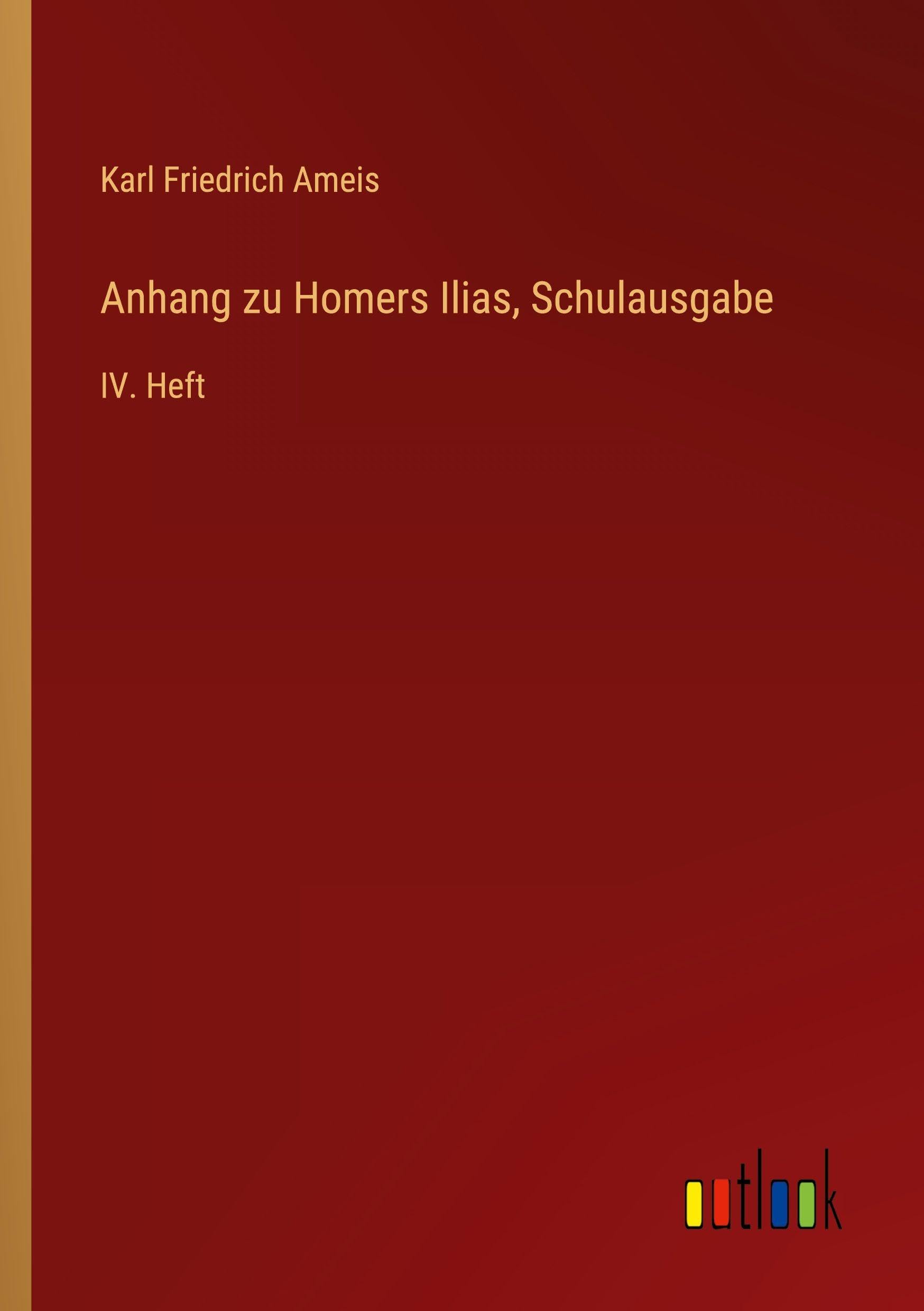 Anhang zu Homers Ilias, Schulausgabe: IV. Heft