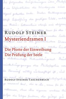 Mysteriendramen I: Die Pforte der Einweihung / Die Prüfung der Seele