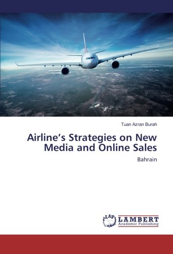 Airline’s Strategies on New Media and Online Sales: Bahrain