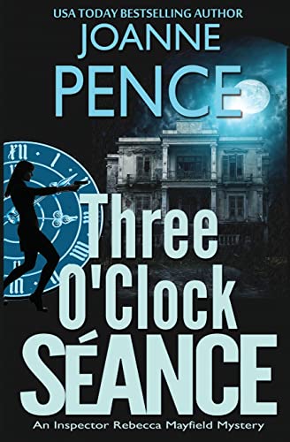 Three O'Clock Seance: An Inspector Rebecca Mayfield Mystery (Inspector Rebecca Mayfield Mysteries, Band 3)