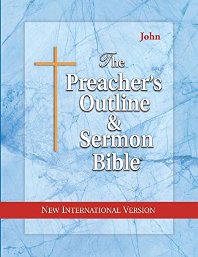 The Preacher's Outline & Sermon Bible: John: New International Version (The Preacher's Outline & Sermon Bible NIV, Band 31)