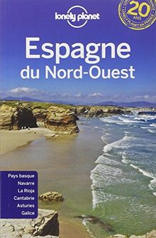 Espagne du Nord-Ouest : Pays basque, Navarre, La Rioja, Cantabrie, Asturies, Galice