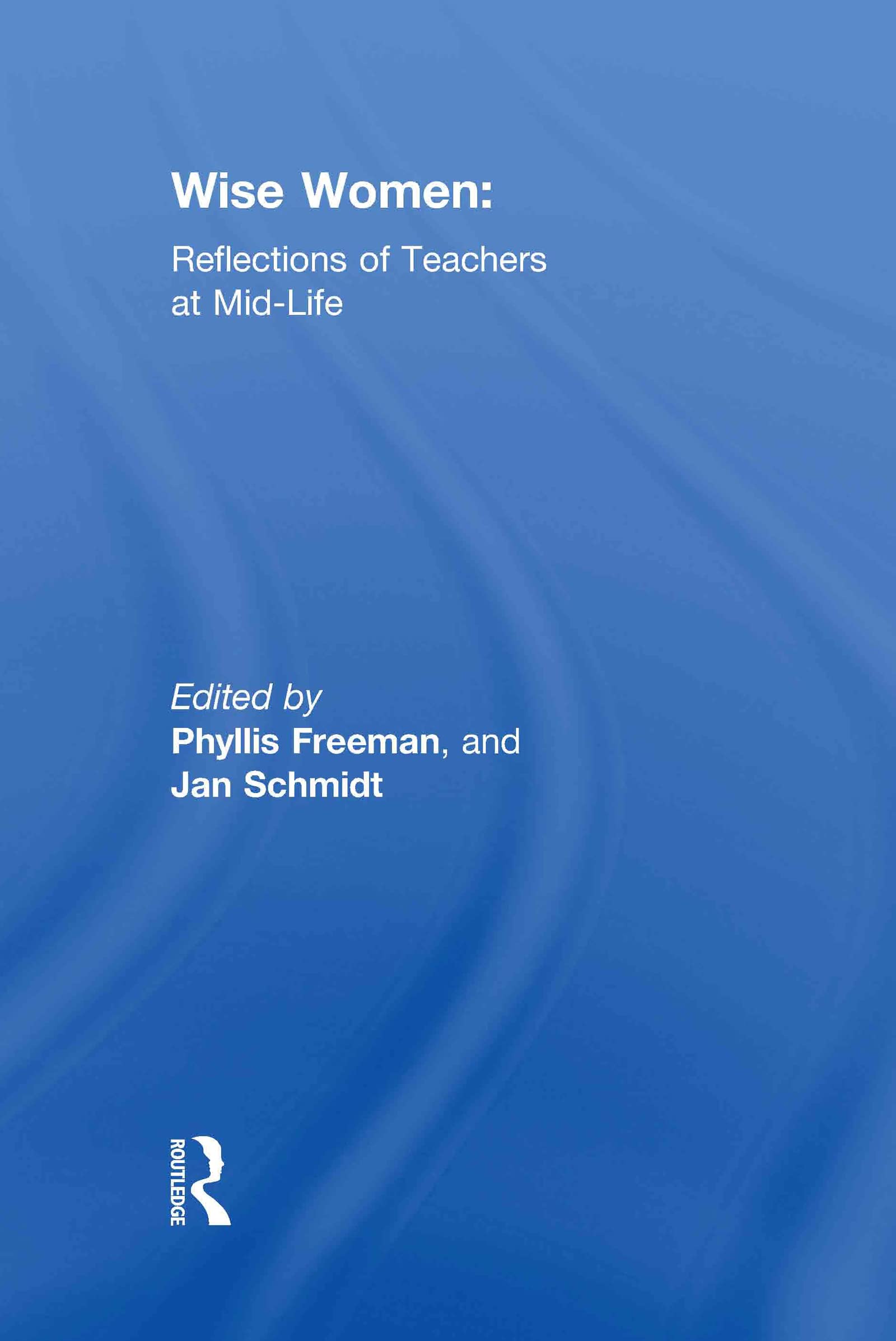 Wise Women: Reflections of Teachers at Mid-Life