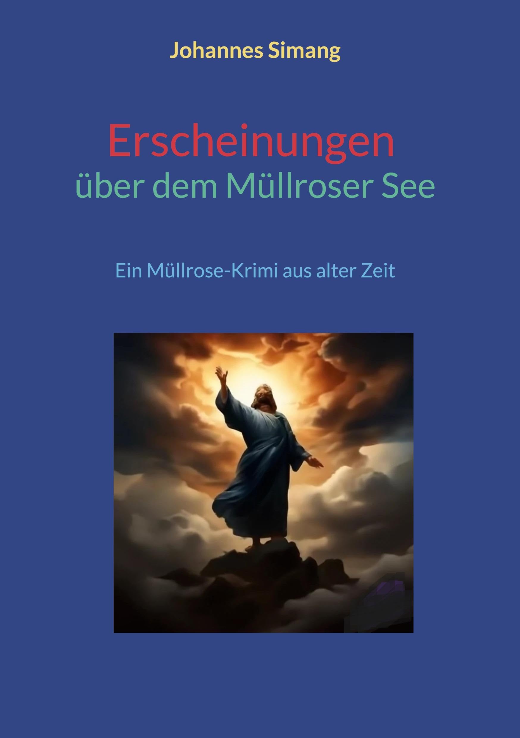 Erscheinungen über dem Müllroser See: Ein Müllrose-Krimi aus alter Zeit