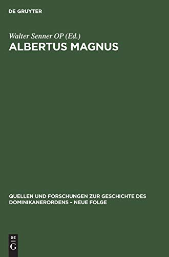 Albertus Magnus: Zum Gedenken nach 800 Jahren: Neue Zugänge, Aspekte und Perspektiven (Quellen und Forschungen zur Geschichte des Dominikanerordens – Neue Folge, Band 10)