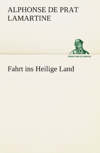 Fahrt ins Heilige Land (TREDITION CLASSICS)