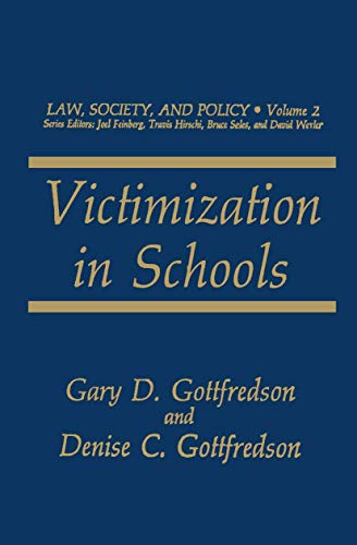 Victimization in Schools (Law, Society and Policy, 2, Band 2)