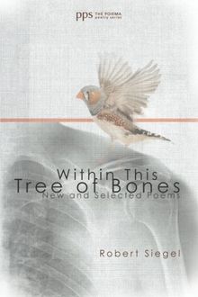 Within This Tree of Bones (The Poiema Poetry)