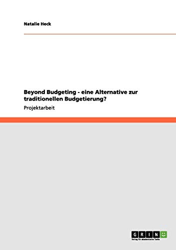 Beyond Budgeting - eine Alternative zur traditionellen Budgetierung?