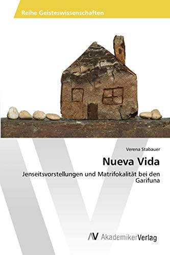 Nueva Vida: Jenseitsvorstellungen und Matrifokalität bei den Garifuna