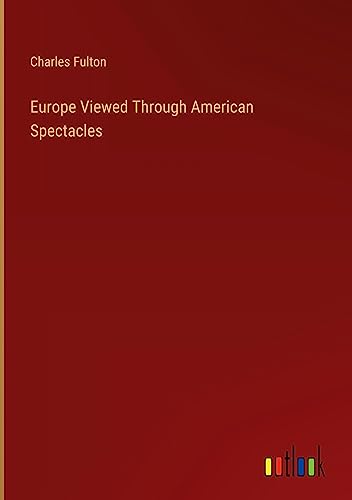 Europe Viewed Through American Spectacles