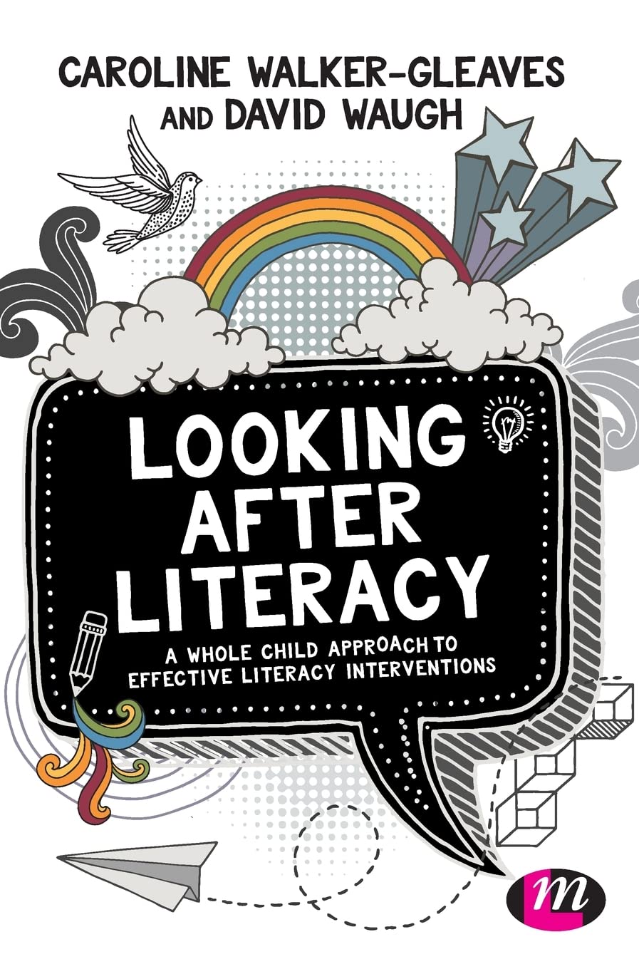 Looking After Literacy: A Whole Child Approach to Effective Literacy Interventions