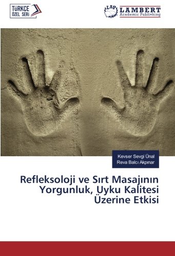 Refleksoloji ve Sırt Masajının Yorgunluk, Uyku Kalitesi Üzerine Etkisi