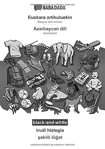 BABADADA black-and-white, Euskara artikuluekin - Az¿rbaycan dili, irudi hiztegia - s¿killi lüg¿t: Basque with articles - Azerbaijani, visual dictionary