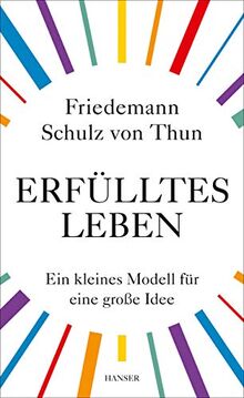 Erfülltes Leben: Ein kleines Modell für eine große Idee