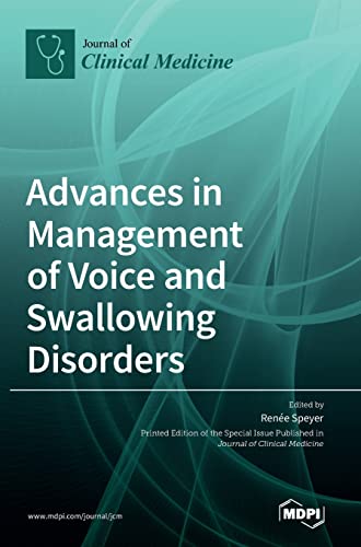 Advances in Management of Voice and Swallowing Disorders