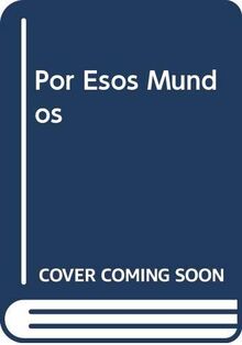 Por Esos Mundos